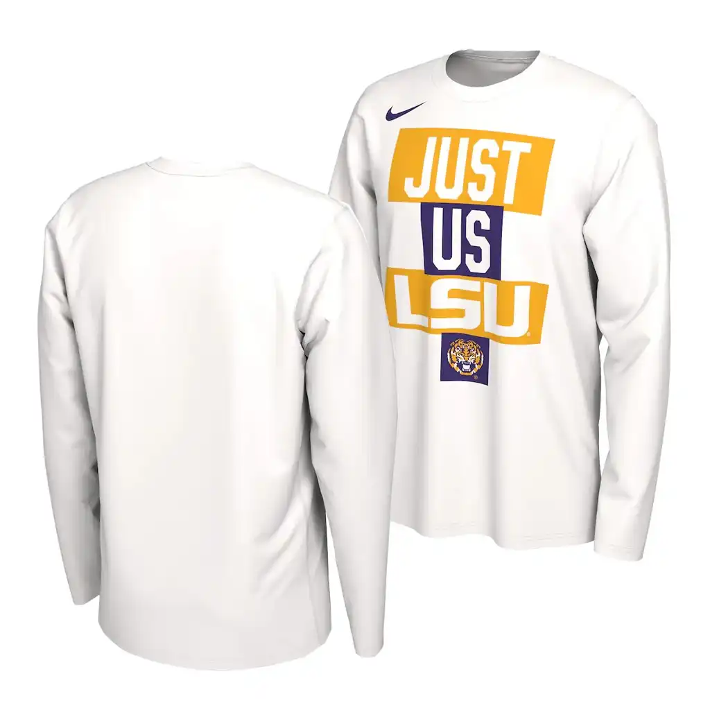 LSU Tigers Men's Postseason Long Sleeve NCAA White JUST US Bench Basketball 2021 March Madness T-Shirt 2409GJNY1